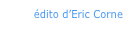 édito d’Eric Corne