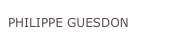 PHILIPPE GUESDON